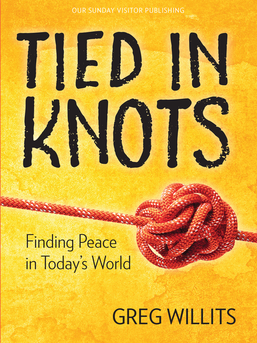 Title details for Tied in Knots by Greg Willits - Available
